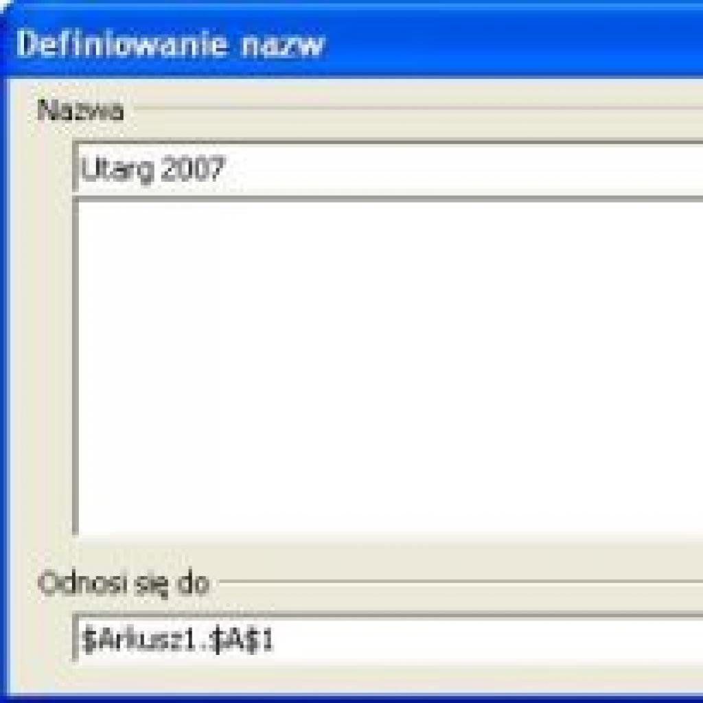 Nadawanie nazw obszarom arkusza kalkulacyjnego