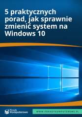 5 praktycznych porad, jak sprawnie zmienić system na Windows 10