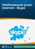 Telefonowanie przez Internet - Skype